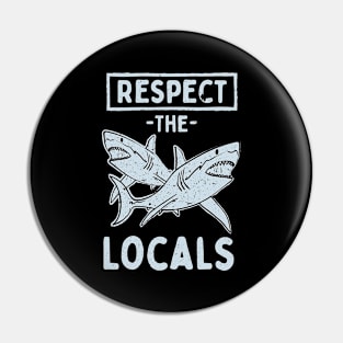 Respect The Locals Pin