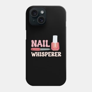 Nail Whisperer Phone Case