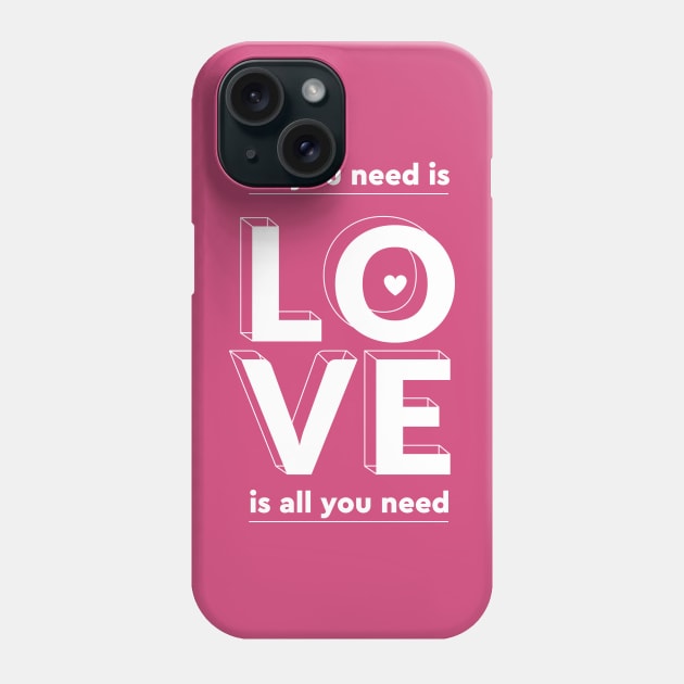 All you need is love Phone Case by London Colin