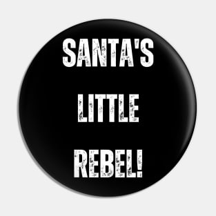 Santa's Little Rebel! Christmas Humor Pin