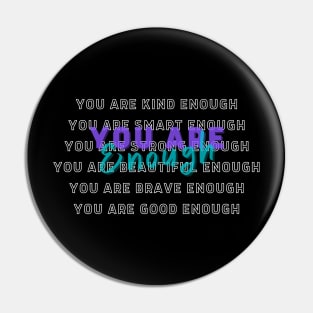 You Are Enough Pin