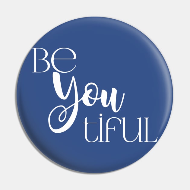 Beyoutiful Pin by Bluetiful