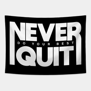 Never Do Your Best Quit Tapestry