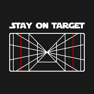 Stay On Target T-Shirt