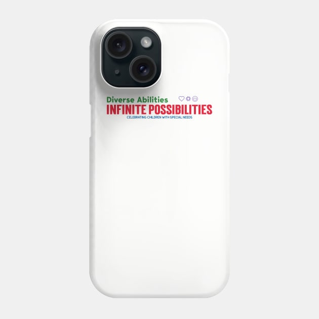 Diverse Abilities, Infinite Possibilities Phone Case by GD0422