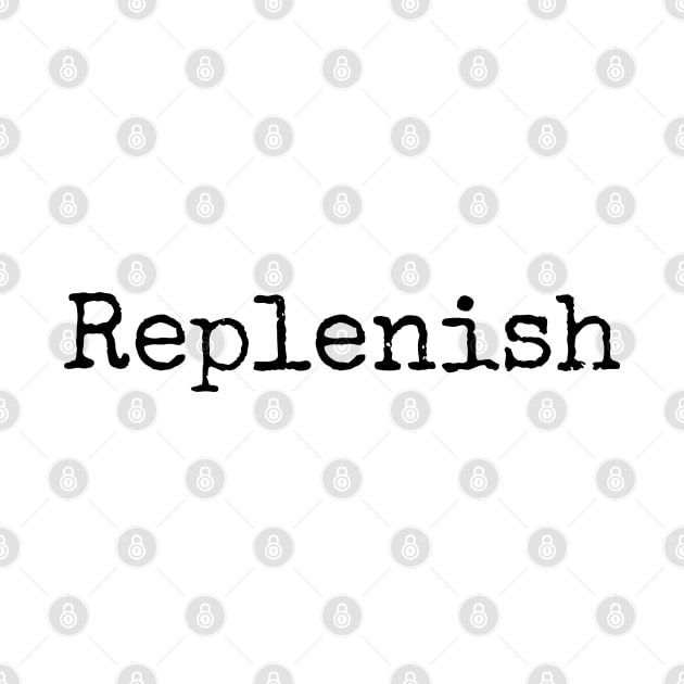 Replenish - Motivational Word of the Year by ActionFocus