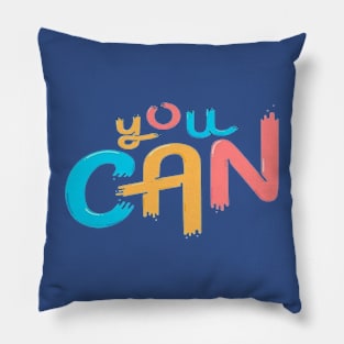 You can- positive mindset Pillow