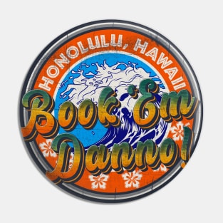 Book Em Danno Pin