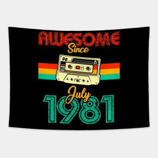 Awesome since July 1981 Tapestry