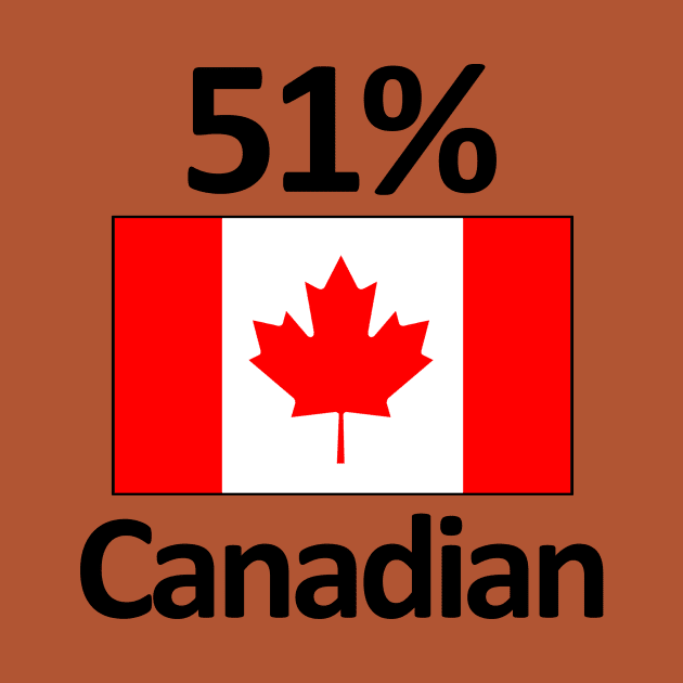 Funny Canada Heritage 51% Canadian by Stuffosaurus