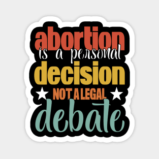 Abortion Quote Womens Rights Pro Choice Magnet