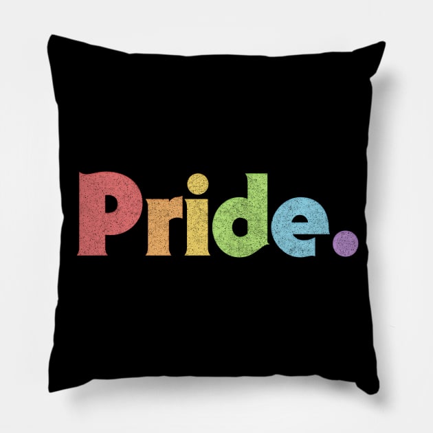 Pride / Faded Style Rainbow Typography Design Pillow by DankFutura