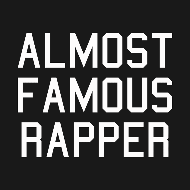 Almost Famous Rapper by SaintandSinner