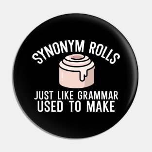 Synonym rolls just like grammar used to make Pin