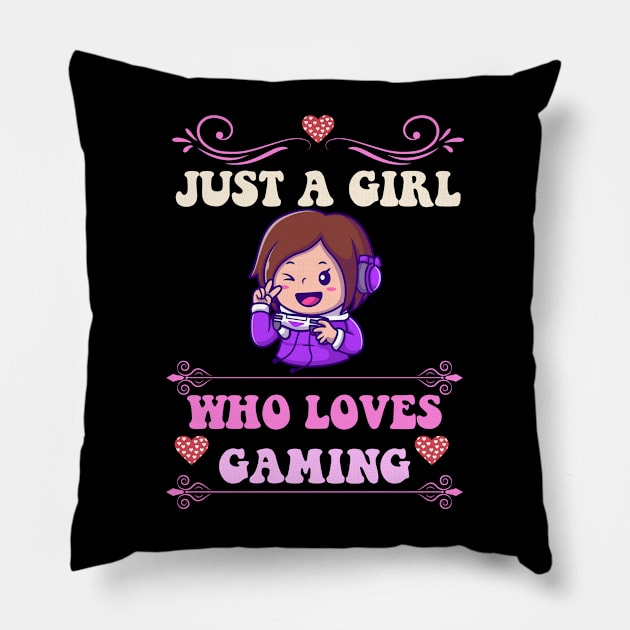 just a girl who loves Gaming Pillow by Eric Okore