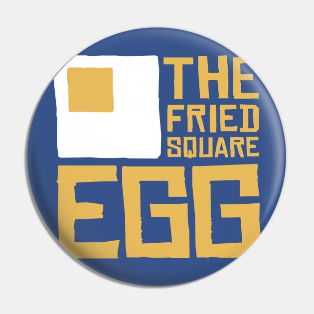 The Fried Square Egg Pin by Dellan