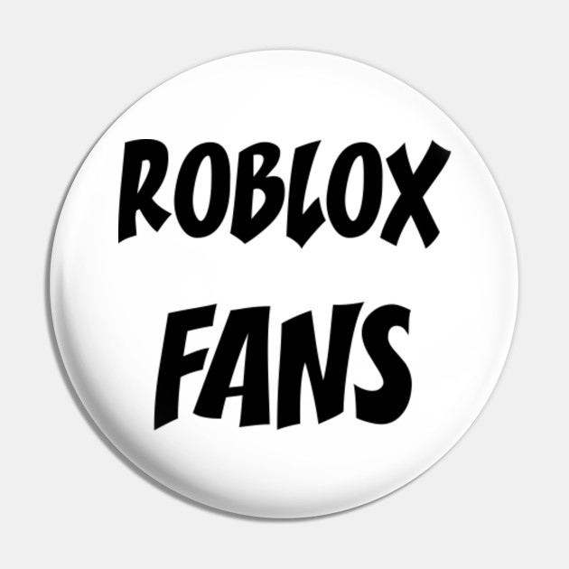 Roblox Fans Roblox Pin Teepublic Au - roblox pin badge roblox