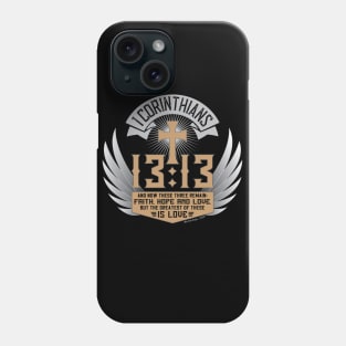 1 Corinthians 13:13 Phone Case