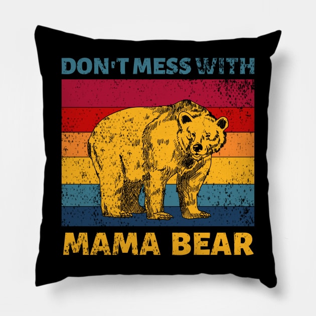 Don't Mess With Mama Bear Vintage Retro Pillow by JustBeSatisfied