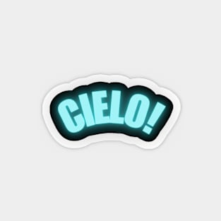 Cielo! Magnet