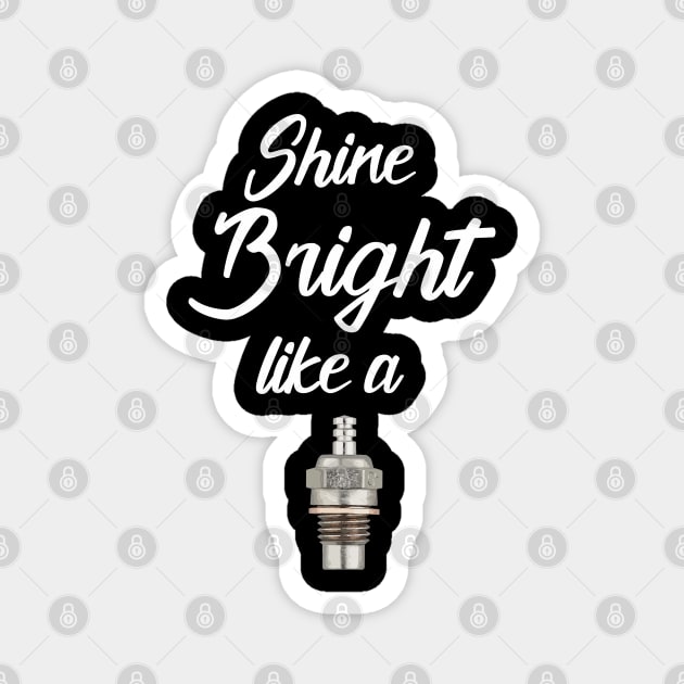 Shine bright like a Glow Plug - RC PLANES Magnet by Pannolinno