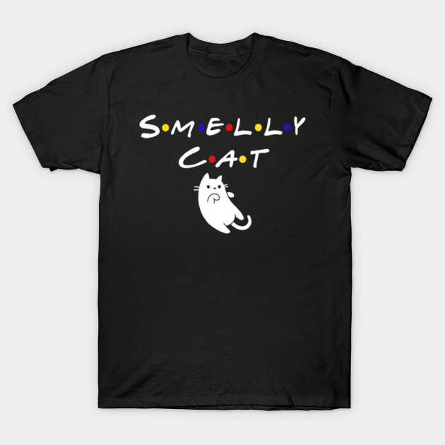 Smelly Cat T Shirt Smelly Cat Friends T Shirt Teepublic