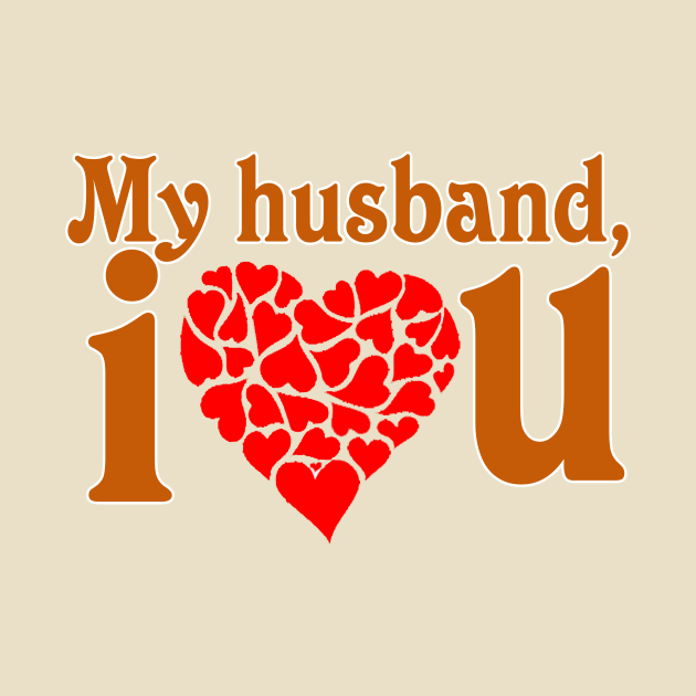 Disover I Love My Husband T-Shirts, I