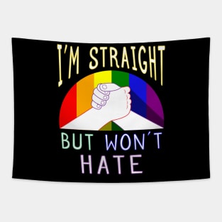 Inspirational I’m Straight But Won’t Hate Gay Pride Supportive Tapestry