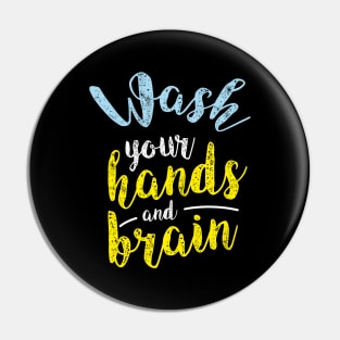 Wash Your Hands and Brain Pin