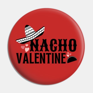 Nacho Valentine Funny Valentines Day Pin