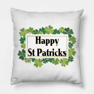 Happy St Patricks Pillow