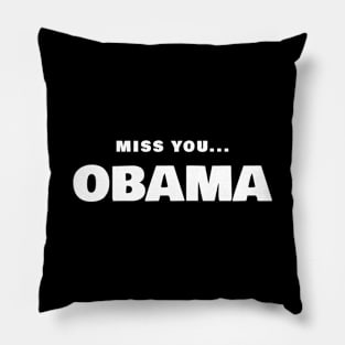 Miss You Obama T-Shirt Pillow