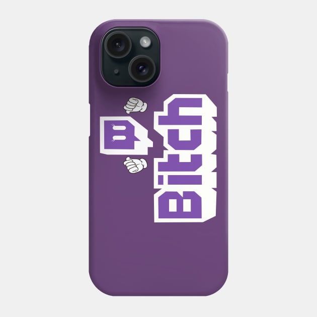 Bitch Phone Case by moonmorph