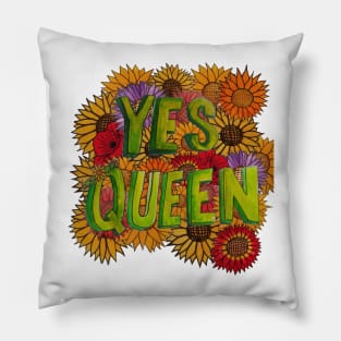 Yes Queen w/ Flowers Pillow