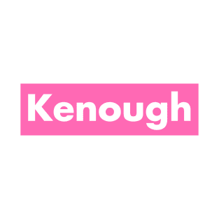 Kenough T-Shirt