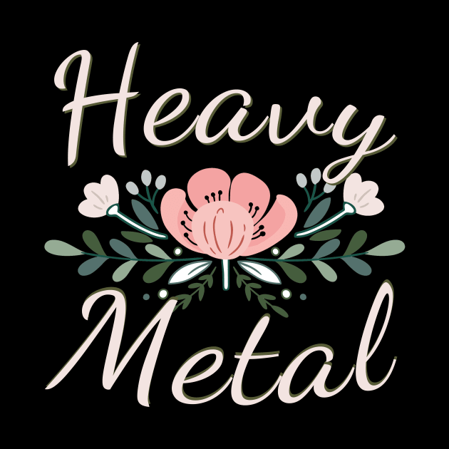 Funny Heavy Metal with Flowers by Hallowed Be They Merch
