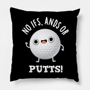 No Ifs Ands Or Putts Cute Golf Pun Pillow