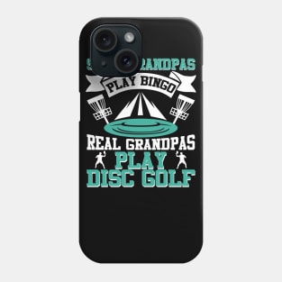 Some Grandpas Play Bingo Real Grandpas Play Disc Golf Phone Case