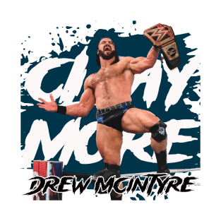 Drew Mcintyre Claymore T-Shirt