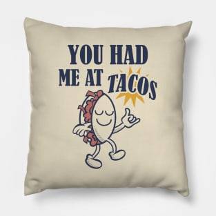 You had me at tacos // Retro Style Design Pillow