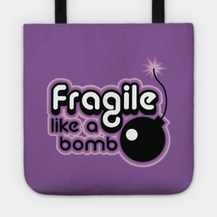 Fragile like a bomb dusty purple Tote