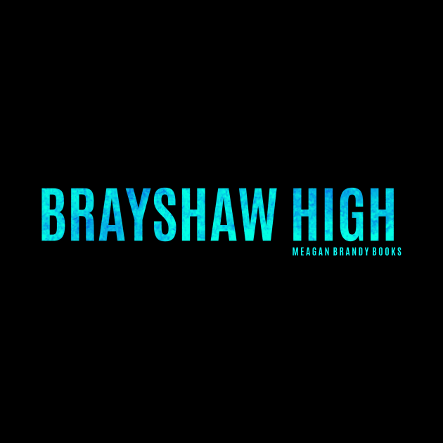 boys of brayshaw high by Meagan Brandy Books