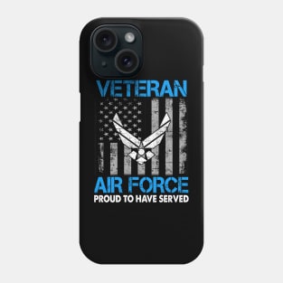 Air Force Veteran - Proud To Have Served Phone Case