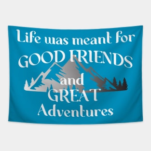 Good Friends & Great Adventures Tapestry