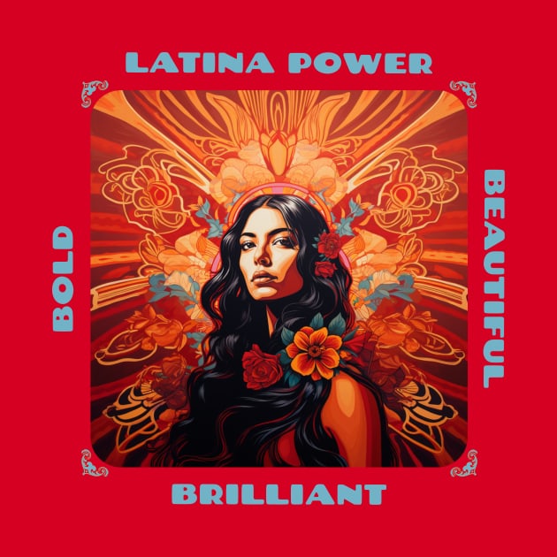 Latina Power – Bold, Brilliant, Beautiful by Urban Gypsy Designs