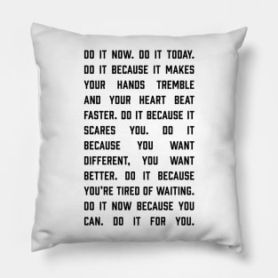 Do It Now Pillow