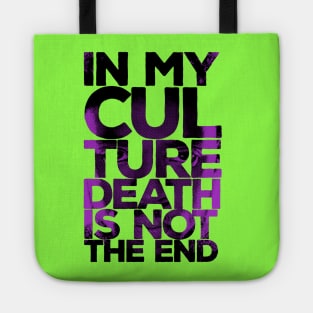 In my culture death is not the end Chadwick Boseman Tribute Tote