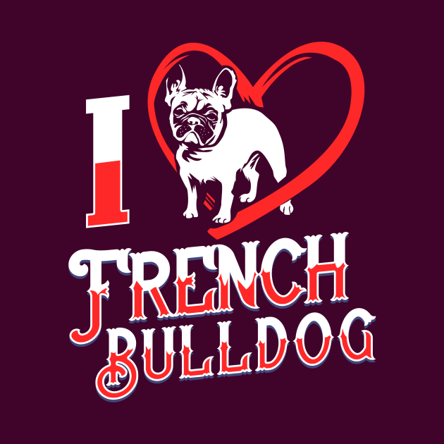 I Love French Bulldog by WearthisWearthat