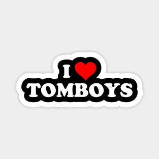 I LOVE TOMBOYS Magnet