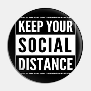 Keep Your Social Distance Pin